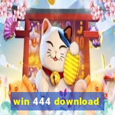 win 444 download